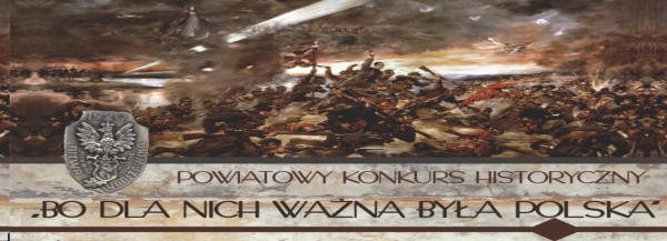 Wyniki Powiatowego Konkursu Historycznego „Bo dla nich ważna była Polska. Wojna polsko-bolszewicka 1919–1921 w obronie granic i niepodległości”.