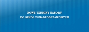 Nowe terminy naboru