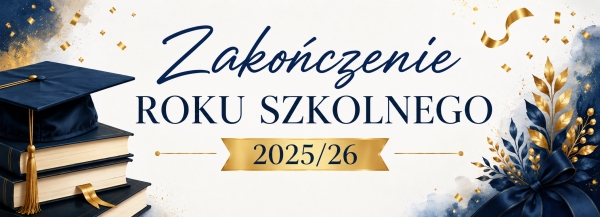 Zakończenie roku szkolnego 2025/26