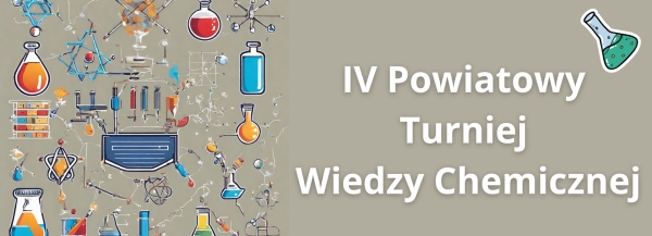 IV Powiatowy Turniej Wiedzy Chemicznej