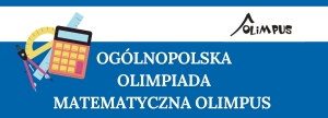 Ogólnopolska Olimpiada Matematyczna Olimpus