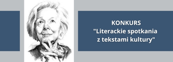 III edycja międzyszkolnego konkursu ,,Literackie spotkania z tekstami kultury”